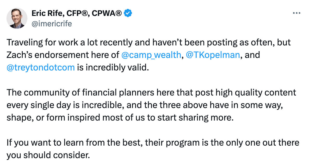 Traveling for work a lot recently and haven’t been posting as often, but Zach’s endorsement here of @camp_wealth , @TKopelman , and @treytondotcom is incredibly valid. The community of financial planners here that post high quality content every sing